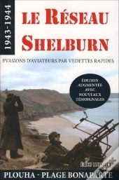 Le Resau Shelburn - Evasions D'Aviateurs Par Vedettes Rapides