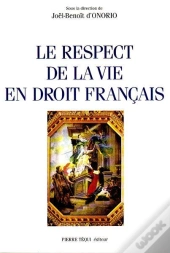 Le Respect De La Vie En Droit Francais