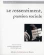 Le Ressentiment, Passion Sociale - Preview