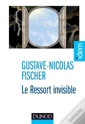 Le Ressort Invisible ; Vivre L'Extrême