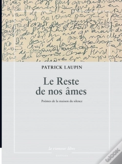 Capa do artigo Le Reste De Nos Âmes : Poèmes De La Maison Du Silence