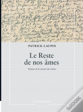 Le Reste De Nos Âmes : Poèmes De La Maison Du Silence