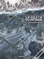 Le Reste Du Monde Tome 3 : Les Frontières