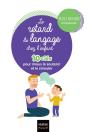 Le Retard De Langage Chez L'Enfant : 10 Clés Pour Mieux Le Soutenir Et Le Stimuler - Preview