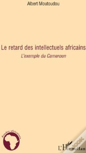 Capa do artigo Le Retard Des Intellectuels Africains ; L