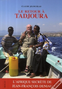 Capa do artigo Le Retour À Tadjoura ; L'Afrique Secrète De Jean-François Deniau