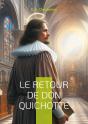 Le Retour De Don Quichotte : Une Satire Brillante Explorant L'Idéalisme Chevaleresque Dans La Société Moderne - Preview