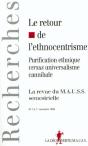 Le Retour De L'Ethnocentrisme ; Purification Ethnique Contre Universalisme Cannibale - Preview