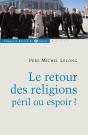 Le Retour Des Religions, Péril Ou Espoir ? - Preview
