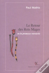 Le Retour Des Rois Mages Ou La Promesse Retrouvee