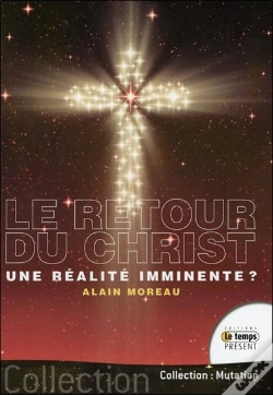 Capa do artigo Le Retour Du Christ... Une Realite Imminente ?