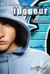 Le Retour Du Fugueur