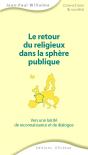 Le Retour Du Religieux Dans La Sphère Publique. Vers Une Laïcité De Reconnaissance Et De Dialogue - Preview