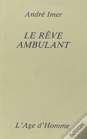 Le Reve Ambulant
