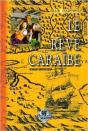 Le Reve Caraïbe - Preview