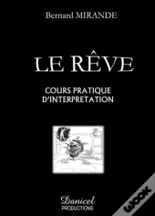 Le Reve - Cours Pratique D'Interpretation -