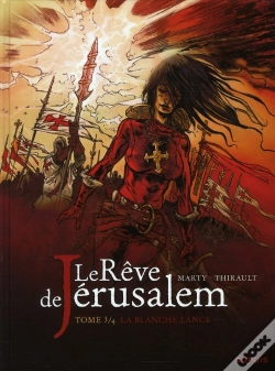 Capa do artigo Le Rêve De Jérusalem Tome 3 ; La Blanche Lance