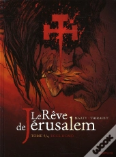 Le Rêve De Jérusalem Tome 4 ; Ecce Homo