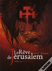 Capa do artigo Le Rêve De Jérusalem Tome 4 ; Ecce Homo