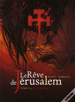 Capa do artigo Le Rêve De Jérusalem Tome 4 ; Ecce Homo