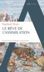 Le Rêve De L'Assimilation : De La Grèce Antique À Nos Jours - Preview