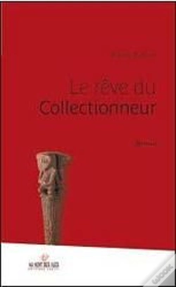 Capa do artigo Le Rêve Du Collectionneur
