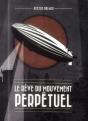 Le Rêve Du Mouvement Perpetuel - Preview