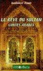 Le Rêve Du Sultan ; Contes Arabes - Preview