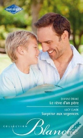 Le Reve D'Un Pere - Surprise Aux Urgences