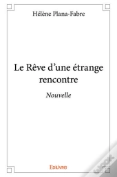 Le Rêve D'Une Étrange Rencontre;Nouvelle