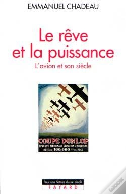 Capa do artigo Le Rêve Et La Puissance : L'Avion Et Son Siècle