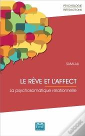 Le Rêve Et L'Affect La Psychosomatique Relationnelle