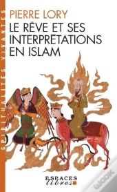 Le Rêve Et Ses Interprétations En Islam