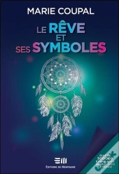 Le Rêve Et Ses Symboles