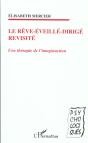 Le Reve-Eveille-Dirige Revisite ; Une Therapie De L'Imaginaction - Preview