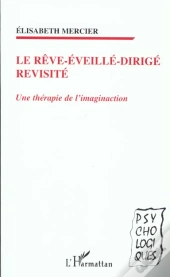 Le Reve-Eveille-Dirige Revisite ; Une Therapie De L'Imaginaction