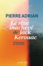 Le Rêve Inachevé De Jack Kerouac - Preview
