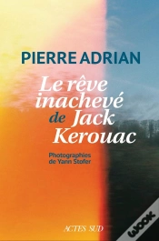 Capa do artigo Le Rêve Inachevé De Jack Kerouac