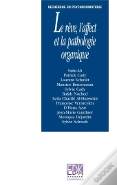 Le Rêve, L'Affect Et La Pathologie Organique