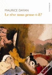 Le Rêve Nous Pense-T-Il ?