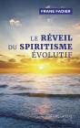 Le Réveil Du Spiritisme Évolutif - Preview