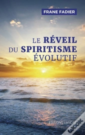 Le Réveil Du Spiritisme Évolutif