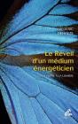 Le Réveil D'Un Médium Énergéticien : De La Pierre À La Lumière - Preview