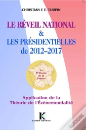 Le Réveil National & Les Présidentielles De 2012-2017 ; Application De La Théorie De L'Événementialité