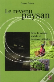 Capa do artigo Le Revenu Paysan ; Entre La Logique Sociale Et La Raison Utilitaire