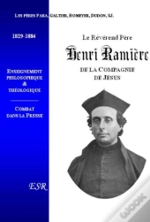 Le Révérend Père Henri Ramière ; De La Compagnie De Jésus