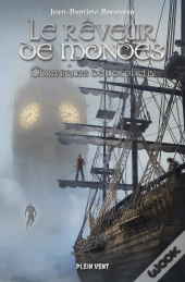Le Rêveur De Mondes : Tome 3 - Chroniques De L'Orphelin