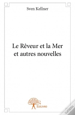 Capa do artigo Le Reveur Et La Mer Et Autres Nouvelles