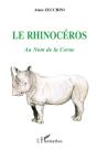 Le Rhinoceros: Au Nom De La Corne - Preview