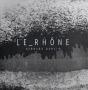 Le Rhône - Preview